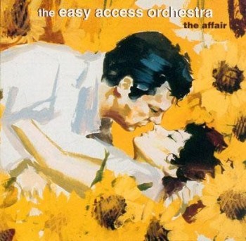 The Easy Access Orchestra - The Affair (2002).jpg